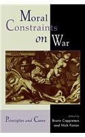 Moral Constraints on War: Principles and Cases