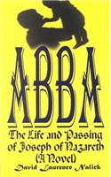 Abba: The Life and Passing of Joseph of Nazareth