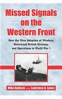Missed Signals on the Western Front