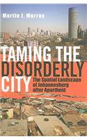 Taming the Disorderly City