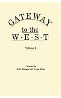 Gateway to the West. in Two Volumes. Volume 1: (English)