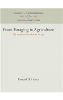 From Foraging to Agriculture