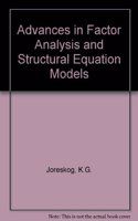 Advances in Factor Analysis and Structural Equation Models