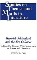 Heinrich Schirmbeck and the Two Cultures