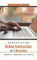 Demystifying Online Instruction in Libraries: People, Process, and Tools
