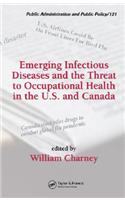 Emerging Infectious Diseases and the Threat to Occupational Health in the U.S. and Canada