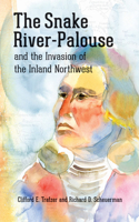 Snake River-Palouse and the Invasion of the Inland Northwest