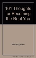 101 Thoughts for Becoming the Real You