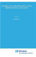 Aggregate and Industry-Level Productivity Analyses