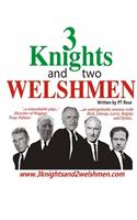3 Knights and 2 Welshmen