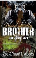Blood of My Brother II: The Face Off
