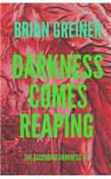 Darkness Comes Reaping
