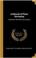 Manual of Plane Surveying