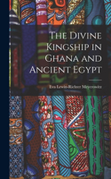 Divine Kingship in Ghana and Ancient Egypt