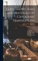 Elastomeric Seals and Materials at Cryogenic Temperatures; NBS Report 6775