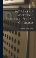 Satire as an Aspect of Chaucer's Social Criticism