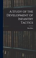 A Study of the Development of Infantry Tactics