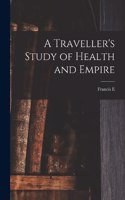 Traveller's Study of Health and Empire