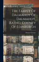 Family Of Dalmahoy Of Dalmahoy, Ratho, County Of Edinburgh