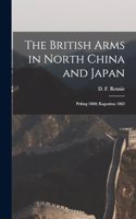 British Arms in North China and Japan