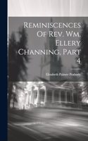 Reminiscences Of Rev. Wm. Ellery Channing, Part 4