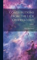 Contributions From The Lick Observatory; Volume 1