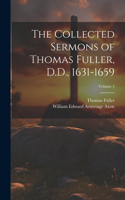 Collected Sermons of Thomas Fuller, D.D., 1631-1659; Volume 2