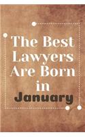 The Best Lawyers Are Born in January: Lawyer Notebook Journal Blanked Lined Planner Gifts Diary For Male And Female