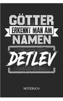Götter erkennt man am Namen - Detlev - Notizbuch