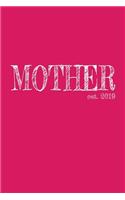 Mother est. 2019