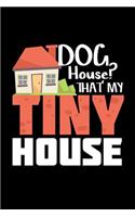 Dog House? That's My Tiny House
