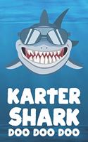 Karter - Shark Doo Doo Doo: Blank Ruled Personalized & Customized Name Shark Notebook Journal for Boys & Men. Funny Sharks Desk Accessories Item for 1st Grade / Kindergarten Wr