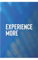 Experience More: Daily Success, Motivation and Everyday Inspiration For Your Best Year Ever, 365 days to more Happiness Motivational Year Long Journal / Daily Notebo