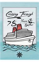 78th Anniversary Cruise Journal: Lined Journal / Notebook - Romantic 78 Year Wedding Anniversary Celebration Gift - Fun and Practical Alternative to a Card - Cruise Theme Gifts for 