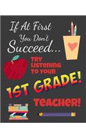If At First You Don't Succeed Try Listening To Your 1st Grade Teacher