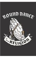 Round Dance Ist Meine Religion