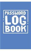 Password Log Book: Organizer For Internet Passwords, Login Password Book, Password Gift Idea Book. Best gift idea for your mom and dad. 6X9 inches, 100 pages.