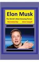 World's Most Amazing Person, Elon Musk