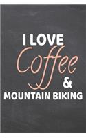 I Love Coffee & Mountain Biking