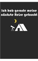Ich habe gerade meine nächste Reise gebucht: A5 Notizbuch Dot Grid / Punktraster Seiten für Camper und Camping. I Geschenkidee für Outdoorbegeisterte