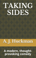 Taking Sides: A modern, thought-provoking comedy