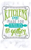 kitchens are made for families to gather