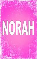 Norah: 100 Pages 6 X 9 Personalized Name on Journal Notebook