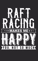 Raft Racing Makes Me Happy: 115 Blank Ruled Lined Pages Notes Journal