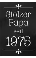 Stolzer Papa 1975: DIN A5 - 120 Seiten Punkteraster - Kalender - Notizbuch - Notizblock - Block - Terminkalender - Abschied - Abschiedsgeschenk - Ruhestand - Arbeitsko