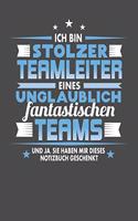 Ich Bin Stolzer Teamleiter Eines Unglaublich Fantastischen Teams - Und Ja, Sie Haben Mir Dieses Notizbuch Geschenkt: Punktiertes Notizbuch mit 120 Seiten zum festhalten für Eintragungen aller Art