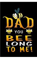 dad you bee long to me