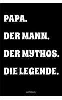 Papa Der Mann Der Mythos Die Legende Notizbuch