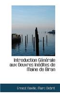Introduction Générale Aux Oeuvres Inédites de Maine de Biran