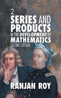 Series and Products in the Development of Mathematics: Volume 2